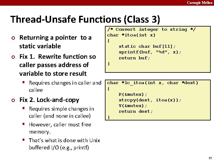 Carnegie Mellon Thread-Unsafe Functions (Class 3) ¢ ¢ Returning a pointer to a static