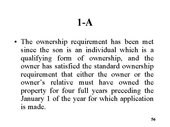 1 -A • The ownership requirement has been met since the son is an