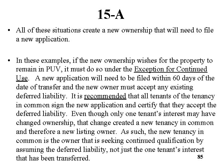 15 -A • All of these situations create a new ownership that will need