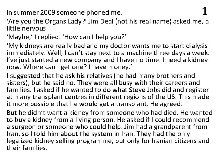 1 In summer 2009 someone phoned me. ‘Are you the Organs Lady? ’ Jim