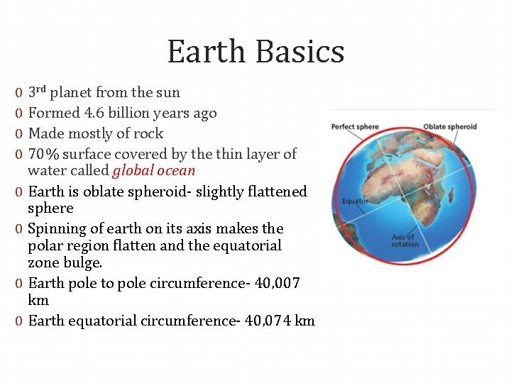 Earth Basics 0 0 0 0 3 rd planet from the sun Formed 4.