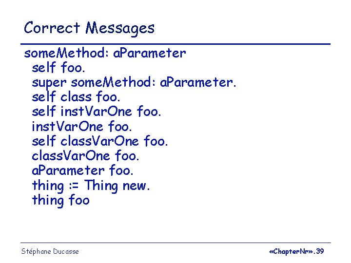 Correct Messages some. Method: a. Parameter self foo. super some. Method: a. Parameter. self