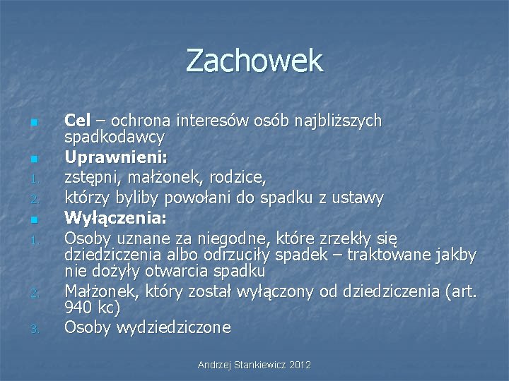 Zachowek n n 1. 2. n 1. 2. 3. Cel – ochrona interesów osób