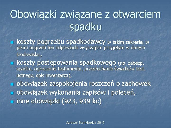 Obowiązki związane z otwarciem spadku n koszty pogrzebu spadkodawcy w takim zakresie, w n