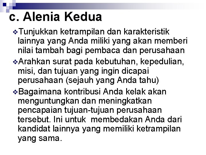 c. Alenia Kedua v. Tunjukkan ketrampilan dan karakteristik lainnya yang Anda miliki yang akan