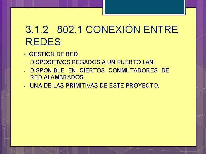 3. 1. 2 802. 1 CONEXIÓN ENTRE REDES - GESTION DE RED. - DISPOSITIVOS