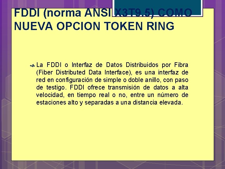 FDDI (norma ANSI X 3 T 9. 5) COMO NUEVA OPCION TOKEN RING La