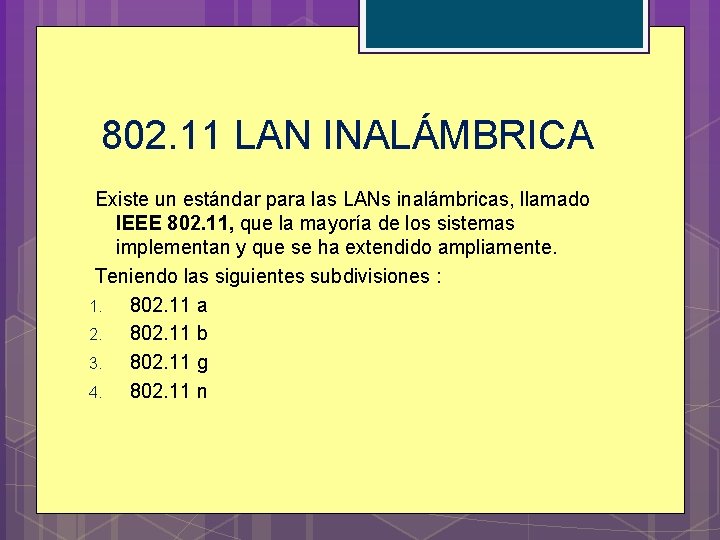 802. 11 LAN INALÁMBRICA Existe un estándar para las LANs inalámbricas, llamado IEEE 802. 802. 11 LAN INALÁMBRICA Existe un estándar para las LANs inalámbricas, llamado IEEE 802.