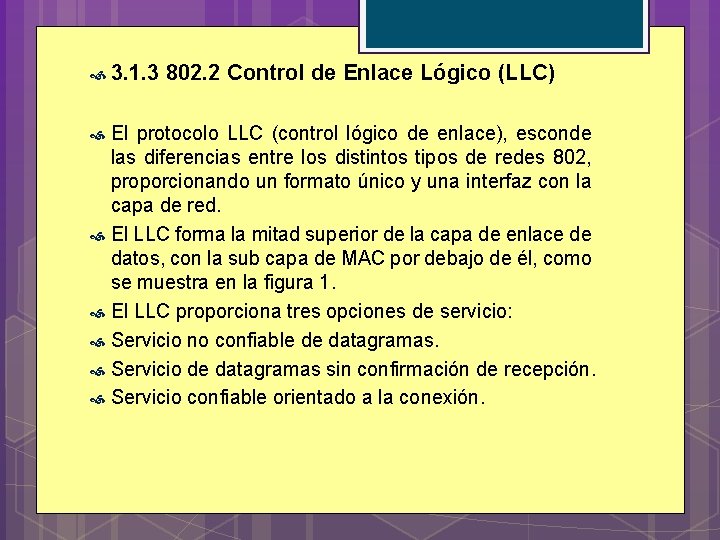  3. 1. 3 802. 2 Control de Enlace Lógico (LLC) El protocolo LLC