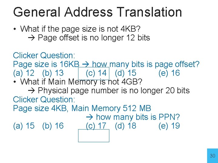 General Address Translation • What if the page size is not 4 KB? Page