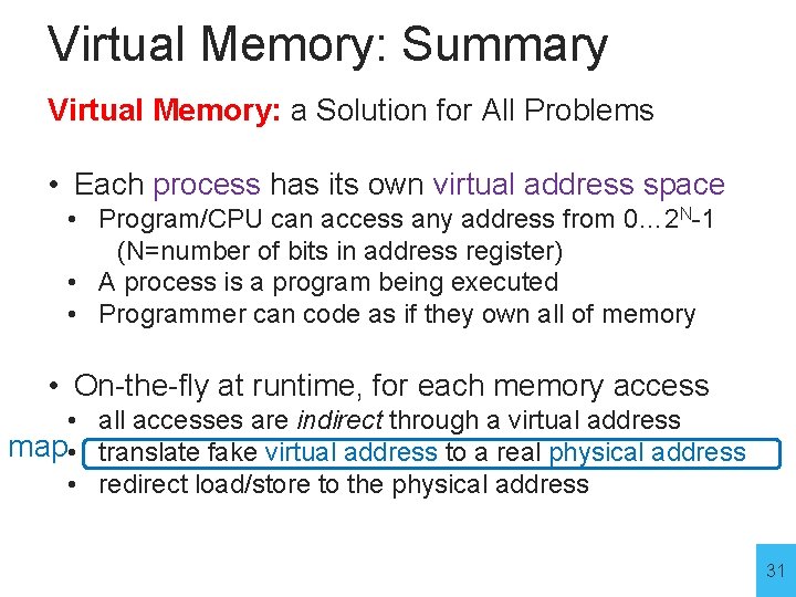 Virtual Memory: Summary Virtual Memory: a Solution for All Problems • Each process has