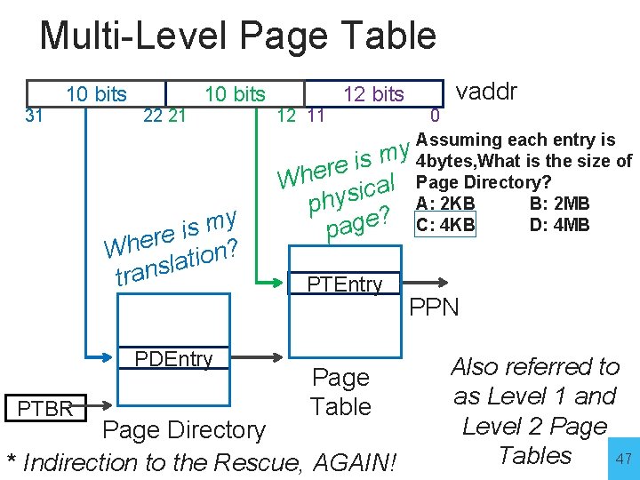 Multi-Level Page Table 31 10 bits 22 21 10 bits y m s i