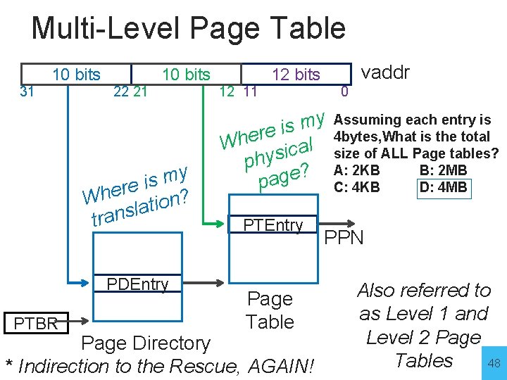 Multi-Level Page Table 31 10 bits 22 21 10 bits y m s i