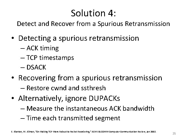 Solution 4: Detect and Recover from a Spurious Retransmission • Detecting a spurious retransmission