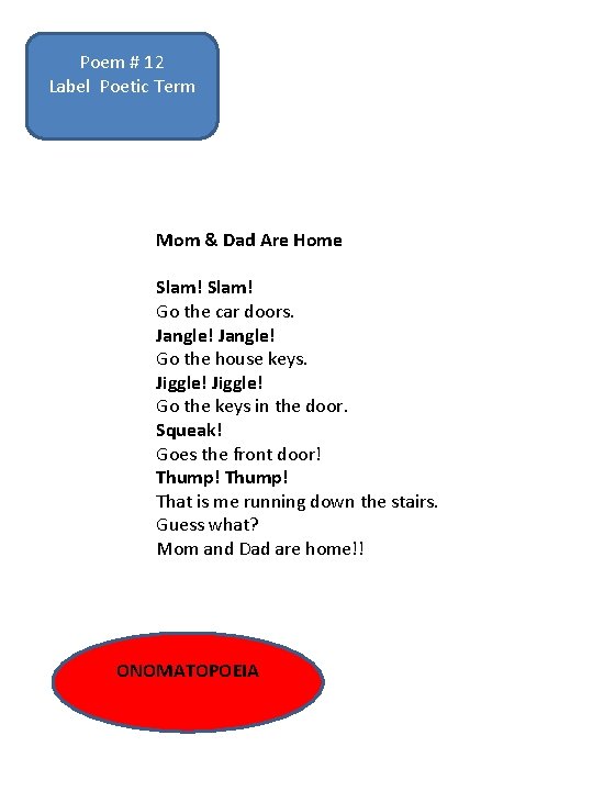 Poem # 12 Label Poetic Term Mom & Dad Are Home Slam! Go the