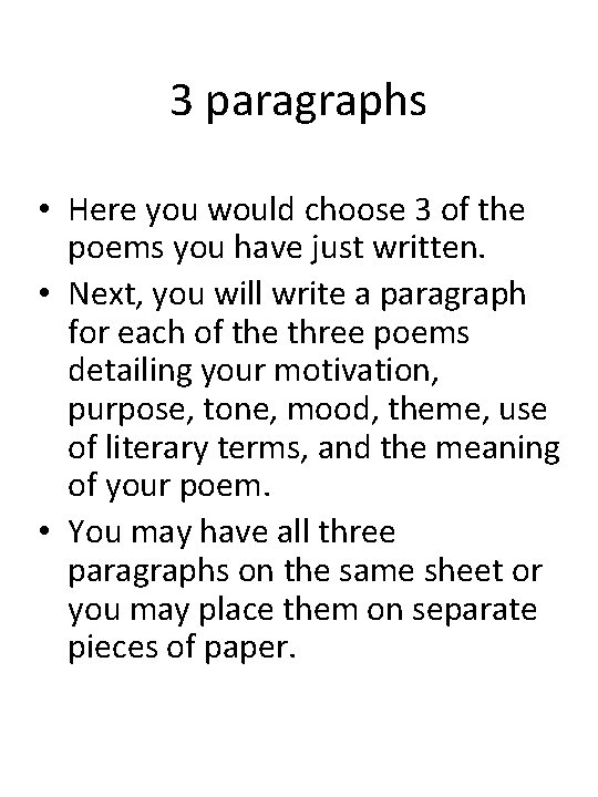 3 paragraphs • Here you would choose 3 of the poems you have just