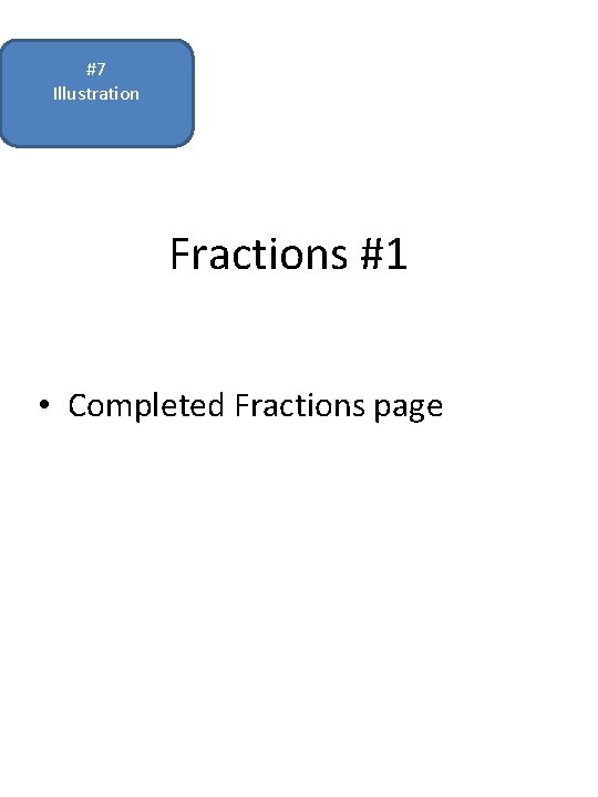 #7 Illustration Fractions #1 • Completed Fractions page 