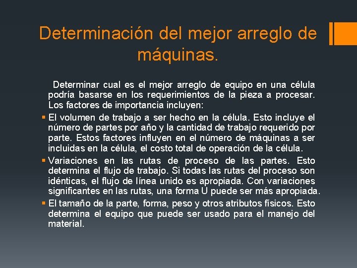 Determinación del mejor arreglo de máquinas. Determinar cual es el mejor arreglo de equipo Determinación del mejor arreglo de máquinas. Determinar cual es el mejor arreglo de equipo