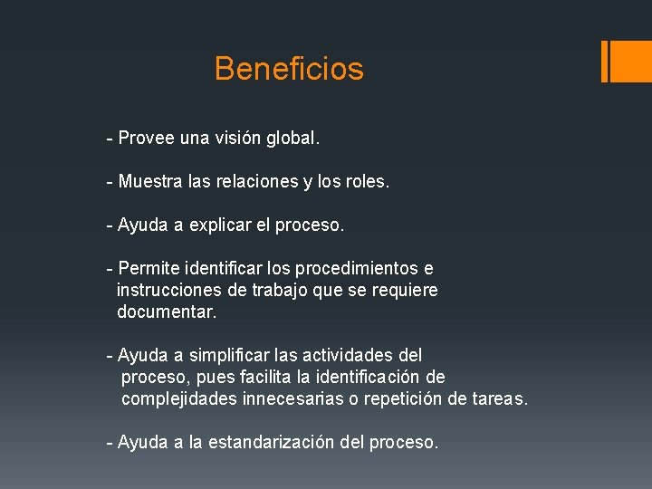 Beneficios - Provee una visión global. - - Muestra las relaciones y los roles. Beneficios - Provee una visión global. - - Muestra las relaciones y los roles.