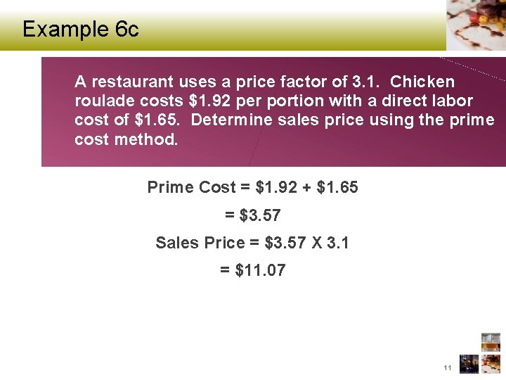 Example 6 c A restaurant uses a price factor of 3. 1. Chicken roulade