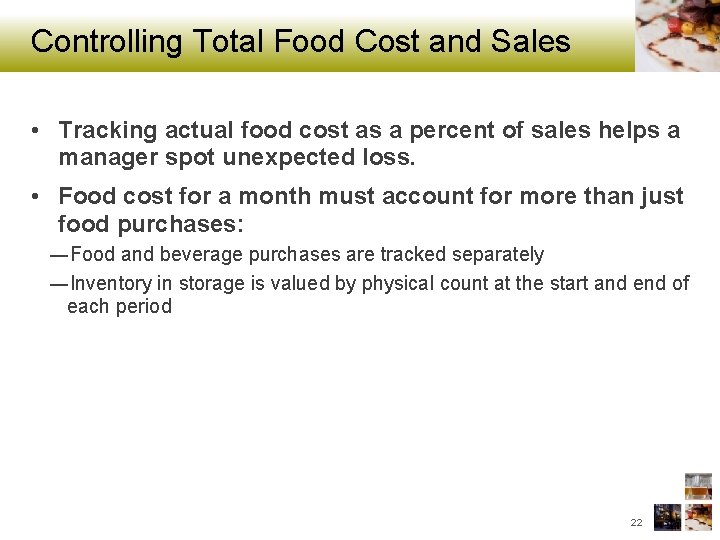 Controlling Total Food Cost and Sales • Tracking actual food cost as a percent