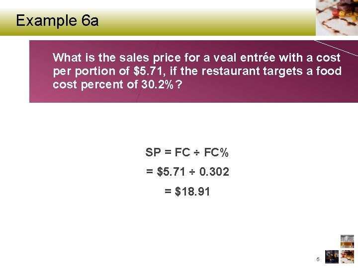 Example 6 a What is the sales price for a veal entrée with a