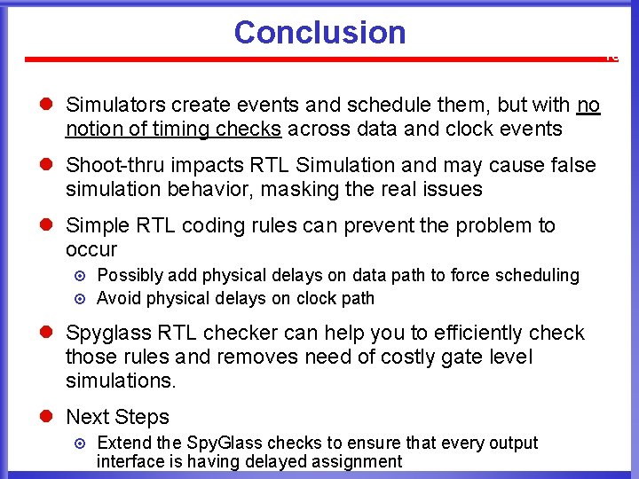 Conclusion 15 l Simulators create events and schedule them, but with no notion of