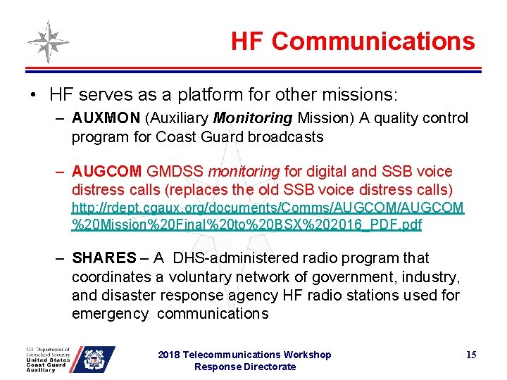 HF Communications • HF serves as a platform for other missions: – AUXMON (Auxiliary