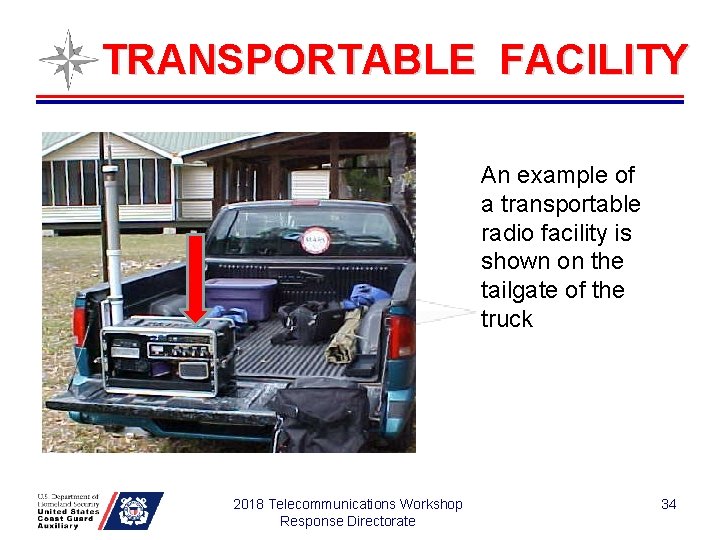 TRANSPORTABLE FACILITY • t An example of a transportable radio facility is shown on