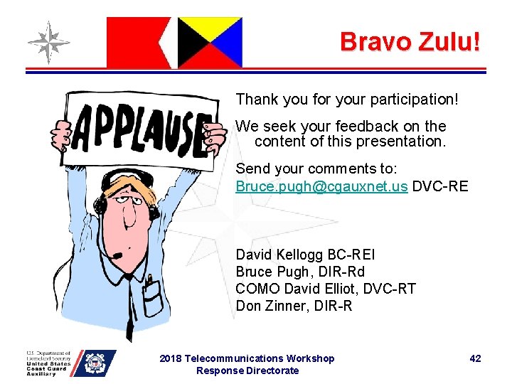 Bravo Zulu! Thank you for your participation! We seek your feedback on the content