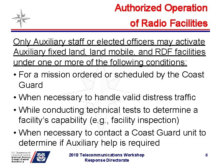 Authorized Operation of Radio Facilities Only Auxiliary staff or elected officers may activate Auxiliary