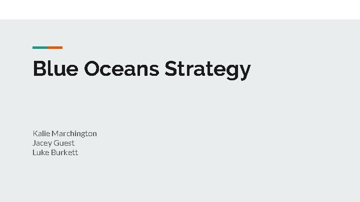 Blue Oceans Strategy Kalie Marchington Jacey Guest Luke Burkett 
