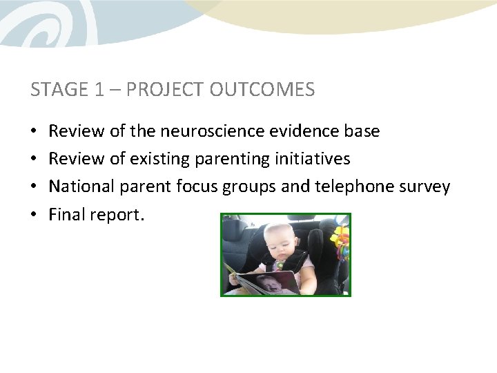 STAGE 1 – PROJECT OUTCOMES • • Review of the neuroscience evidence base Review