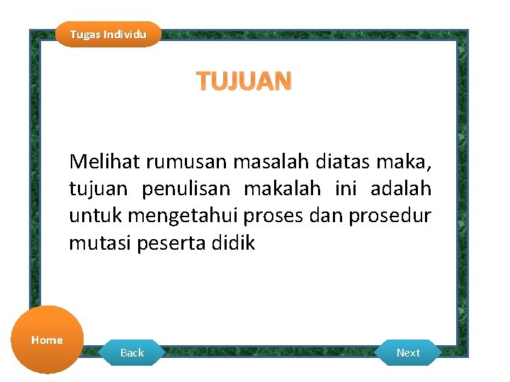 Tugas Individu TUJUAN Melihat rumusan masalah diatas maka, tujuan penulisan makalah ini adalah untuk