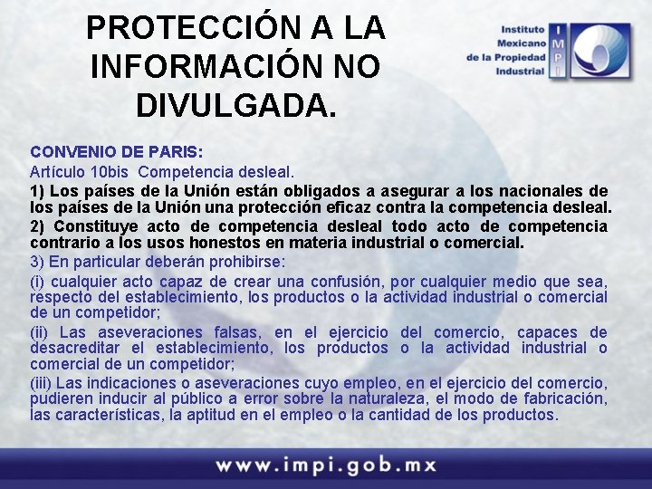 PROTECCIÓN A LA INFORMACIÓN NO DIVULGADA. CONVENIO DE PARIS: Artículo 10 bis Competencia desleal.