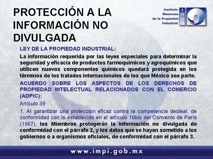 PROTECCIÓN A LA INFORMACIÓN NO DIVULGADA LEY DE LA PROPIEDAD INDUSTRIAL: La información requerida