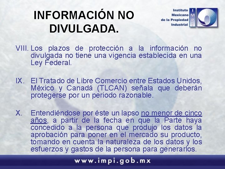 INFORMACIÓN NO DIVULGADA. VIII. Los plazos de protección a la información no divulgada no