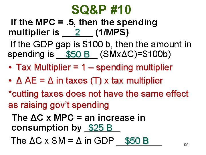 SQ&P #10 If the MPC =. 5, then the spending multiplier is ______ (1/MPS)