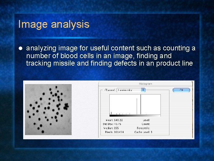 Image analysis l analyzing image for useful content such as counting a number of