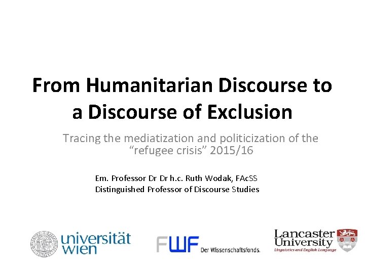 From Humanitarian Discourse to a Discourse of Exclusion Tracing the mediatization and politicization of