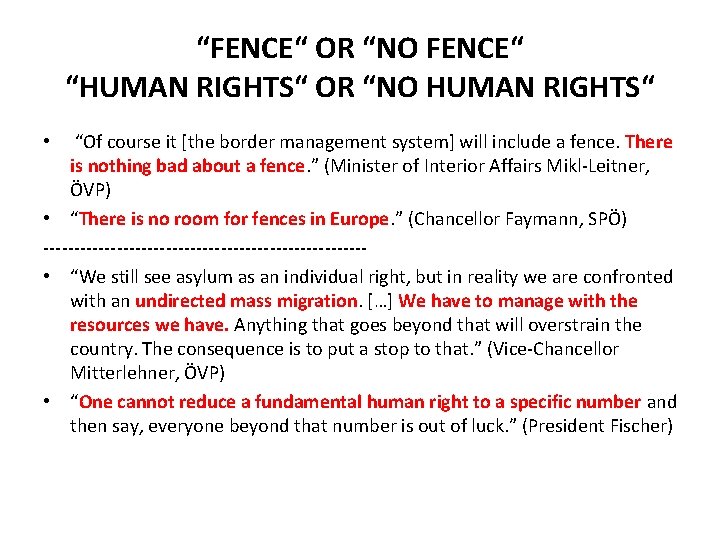 “FENCE“ OR “NO FENCE“ “HUMAN RIGHTS“ OR “NO HUMAN RIGHTS“ “Of course it [the