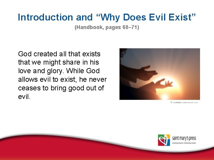 Introduction and “Why Does Evil Exist” (Handbook, pages 68– 71) God created all that