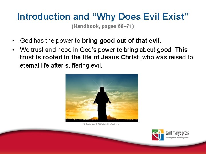 Introduction and “Why Does Evil Exist” (Handbook, pages 68– 71) • God has the