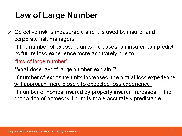 Law of Large Number Ø Objective risk is measurable and it is used by