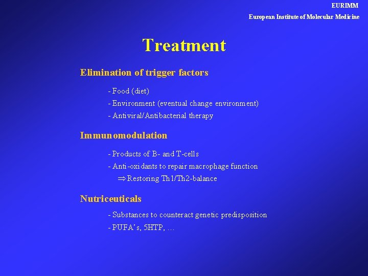 EURIMM European Institute of Molecular Medicine Treatment Elimination of trigger factors - Food (diet)
