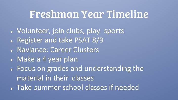 Freshman Year Timeline ● ● ● Volunteer, join clubs, play sports Register and take