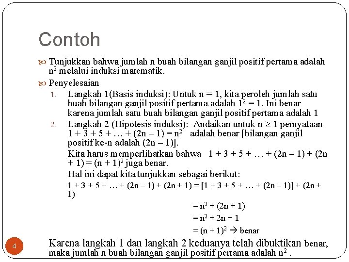 Contoh Tunjukkan bahwa jumlah n buah bilangan ganjil positif pertama adalah n 2 melalui