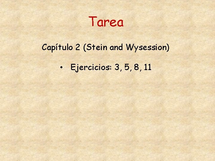 Tarea Capítulo 2 (Stein and Wysession) • Ejercicios: 3, 5, 8, 11 