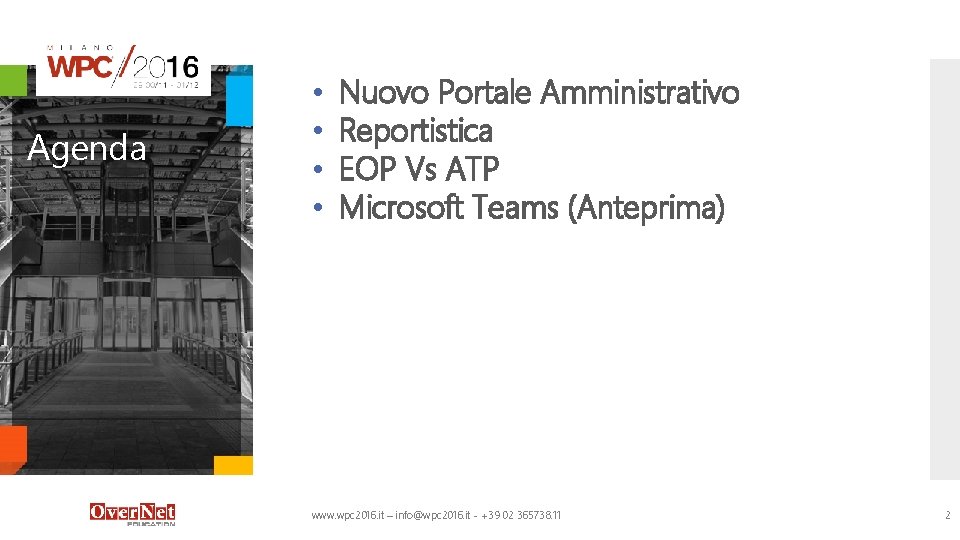 Agenda • • Nuovo Portale Amministrativo Reportistica EOP Vs ATP Microsoft Teams (Anteprima) www.