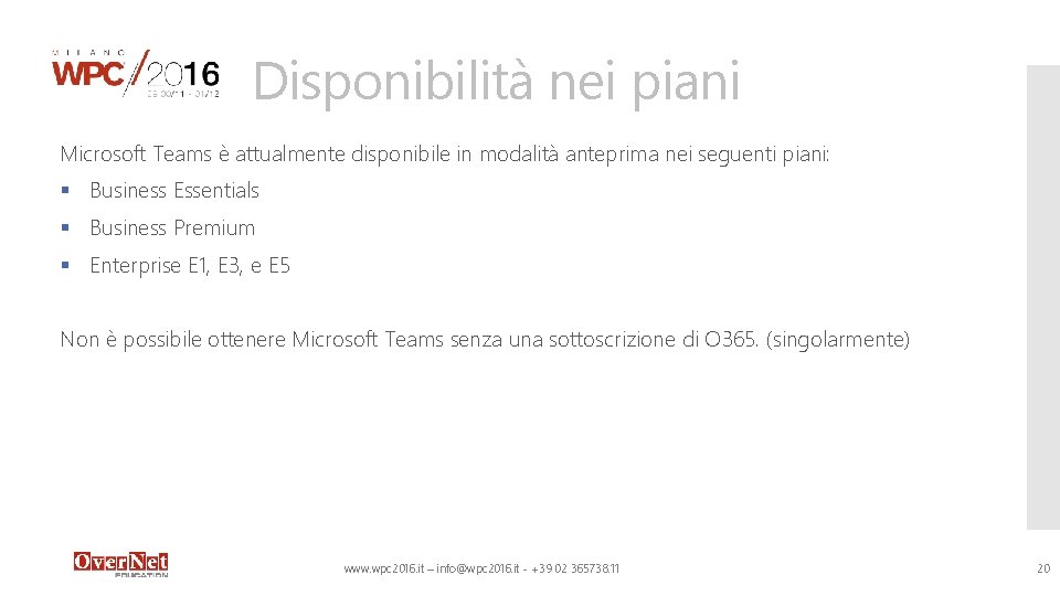 Disponibilità nei piani Microsoft Teams è attualmente disponibile in modalità anteprima nei seguenti piani: